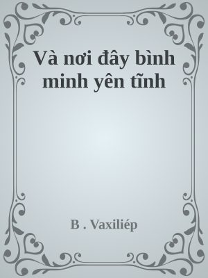 và nơi đây bình minh yên tĩnh